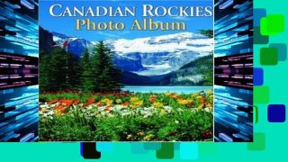 F.R.E.E [D.O.W.N.L.O.A.D] Canadian Rockies Photo Album [A.U.D.I.O.B.O.O.K]