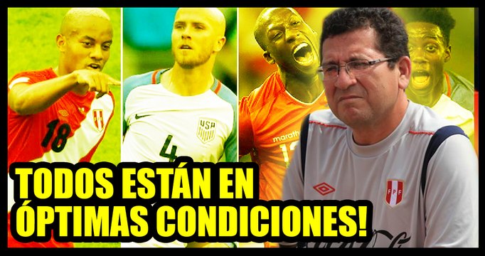 Perú vs Estados Unidos: Todos los futbolistas peruanos están aptos para jugar.