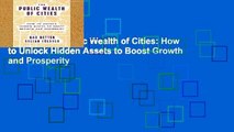 Library  The Public Wealth of Cities: How to Unlock Hidden Assets to Boost Growth and Prosperity