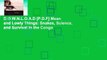 D.O.W.N.L.O.A.D [P.D.F] Mean and Lowly Things: Snakes, Science, and Survival in the Congo