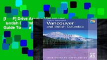 [P.D.F] Drive Around Vancouver   British Columbia: Your Guide To Great Drives [E.P.U.B]