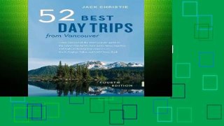 F.R.E.E [D.O.W.N.L.O.A.D] 52 Best Day Trips from Vancouver [A.U.D.I.O.B.O.O.K]