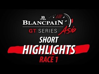 ZHEJIANG - RACE 1 - Short highlights - Blancpain GT Series Asia 2017