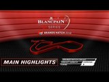 Main Highlight Program - Brands Hatch 2018 - Blancpain GT Series - Sprint Cup