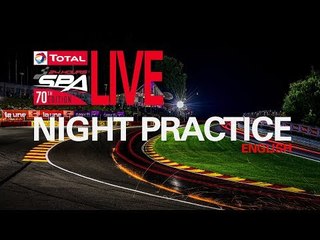 Night Practice  -  Total 24 hours of Spa 2018 - English