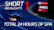 SHORT HIGHLIGHTS #1 - Total 24 hours of Spa 2018 (spoiler)