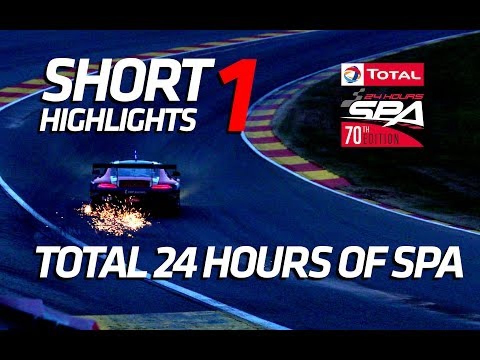 SHORT HIGHLIGHTS #1 - Total 24 hours of Spa 2018 (spoiler)