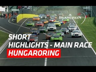 Short Highlights - Hungaroring 2017 - Blancpain GT Series