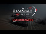 Qualifying Practice - Nurburgring - Blancpain GT Series - Sprint Cup - French - LIVE