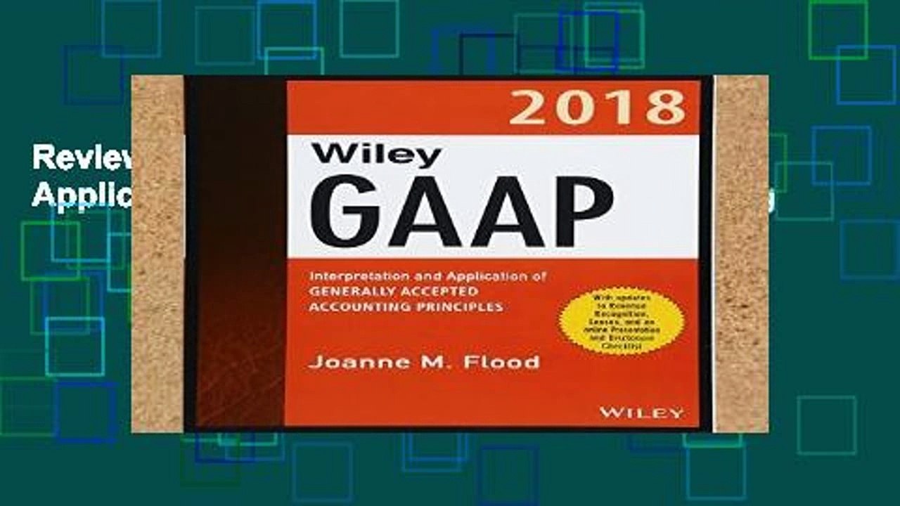 Review  Wiley GAAP 2018: Interpretation and Application of Generally Accepted Accounting
