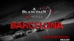 FREE PRACTICE -  Barcelona 2018 - Blancpain GT Series - Endurance Cup - ENGLISH