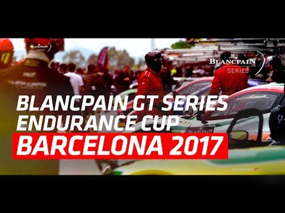 Gracias Barcelona! - Blancpain GT Series 2017