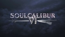 SoulCalibur VI - Bande-annonce de lancement