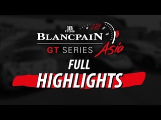 Blancpain GT Series Asia - FUJI - Full Main Highlights