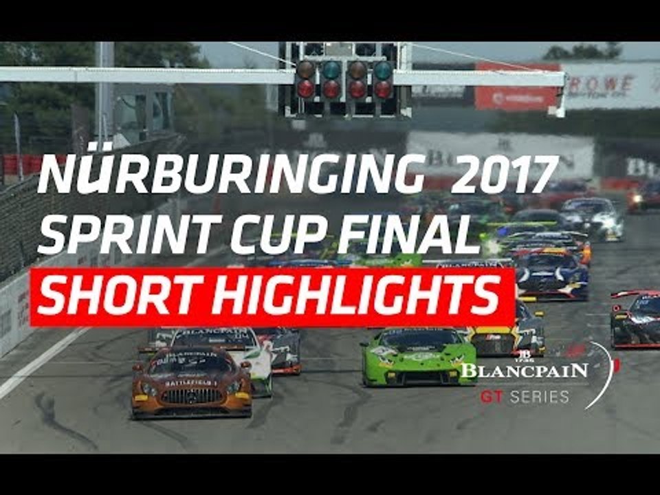 Nürburgring 2017 - Blancpain GT Series - Short Highlights