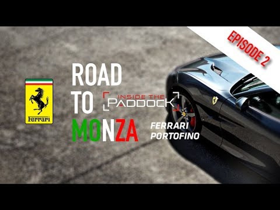 ROAD TO MONZA || Episode #2 - FERRARI PORTOFINO!!
