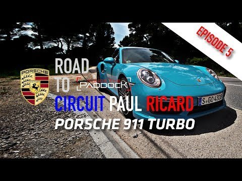 ROAD TO CIRCUIT PAUL RICARD || Episode #5 - PORSCHE 911 TURBO!