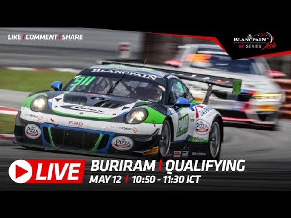 Qualifying 1 & 2 - Buriram - Blancpain GT Series Asia