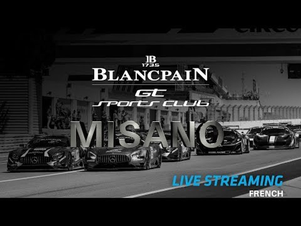 Qualifying Race - Misano - Blancpain GT Sports Club 2018 - FRENCH