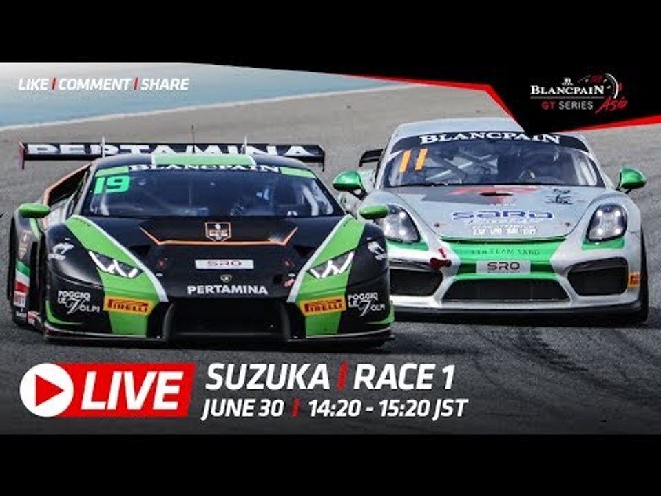 Race 1 - Suzuka - Blancpain GT Series Asia