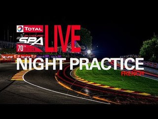 Night Practice - Total 24 hours of Spa 2018 - French