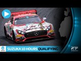 Qualifying - Suzuka 10 Hours 2018- LIVE