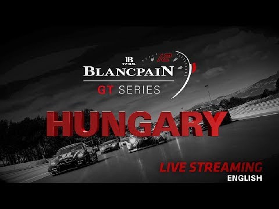 Qualifying - Hungary - Blancpain GT Series - Sprint Cup 2018 - English