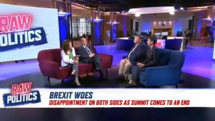 Raw Politics: Brexit woes as summit comes to a close