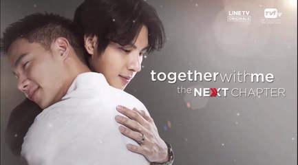 [Sub Español]  Together With Me The Next Chapter - Ep 04