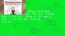 Popular The Bogleheads  Guide to the Three-Fund Portfolio: How a Simple Portfolio of Three Total