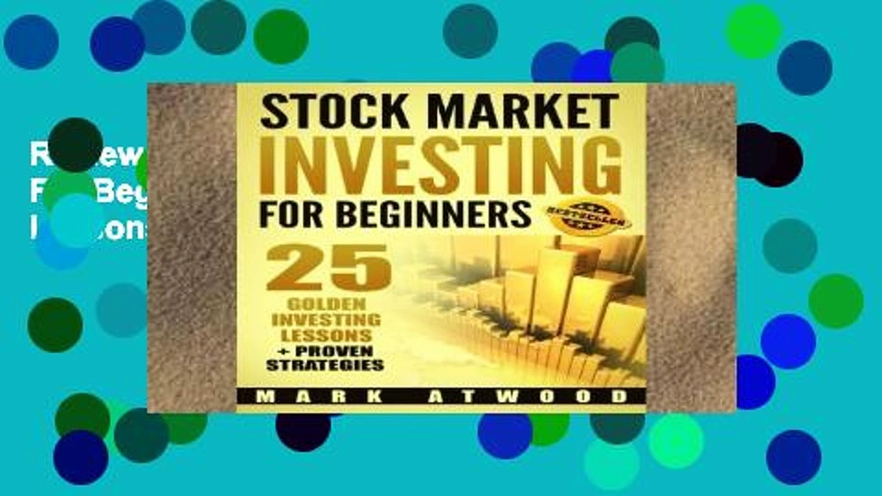 Review  Stock Market Investing For Beginners: 25 Golden Investing Lessons + Proven Strategies