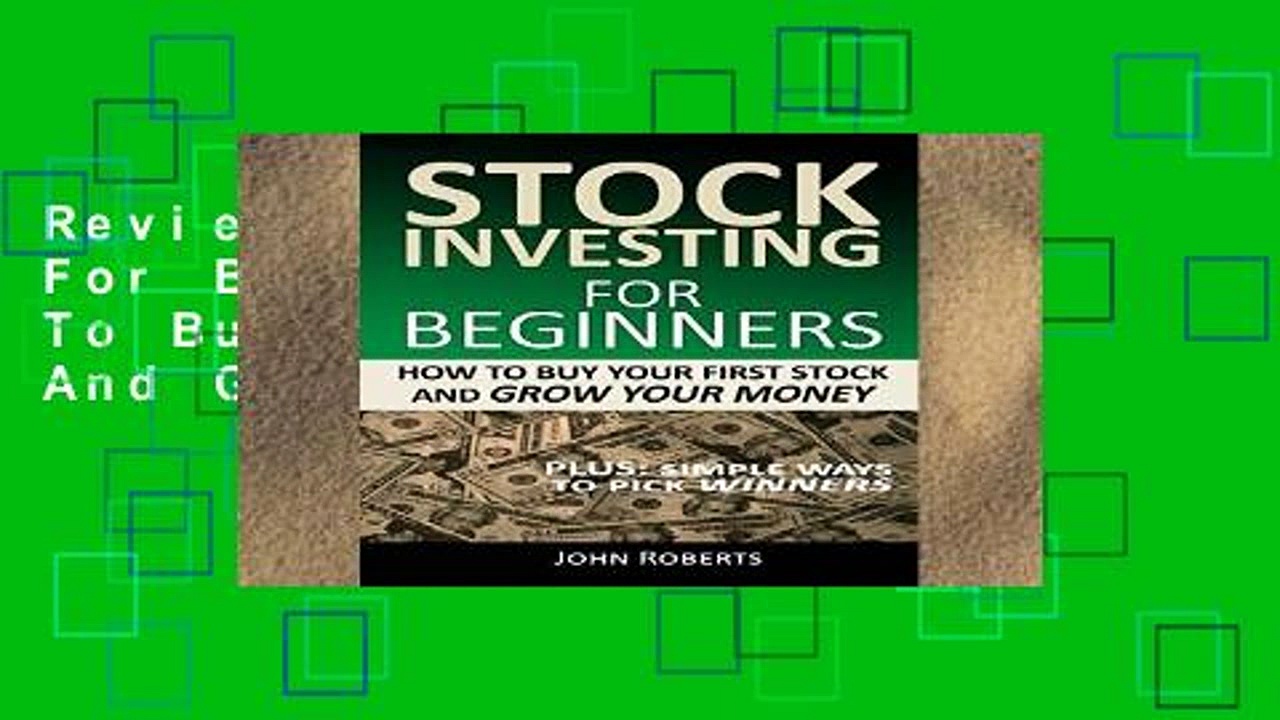 Review  Stock Investing For Beginners: How To Buy Your First Stock And Grow Your Money