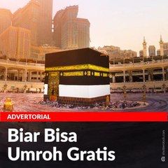 Biar Bisa Umroh Gratis