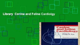 Library  Canine and Feline Cardiolgy