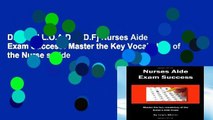 D.O.W.N.L.O.A.D [P.D.F] Nurses Aide Exam Success: Master the Key Vocabulary of the Nurse s Aide