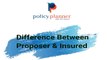 Difference Between Proposer vs Life Insured In Health insurance _ Life insurance _ Policy Planner