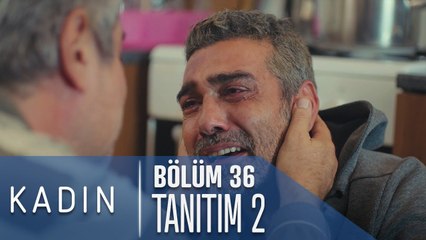 Kadın 36. Bölüm 2. Tanıtımı