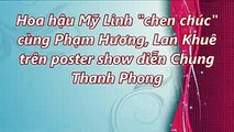 Hoa hậu Mỹ Linh chen chúc cùng Phạm Hương, Lan Khuê trên poster show diễn Chung Thanh Phong