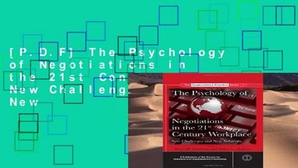 [P.D.F] The Psychology of Negotiations in the 21st Century Workplace: New Challenges and New