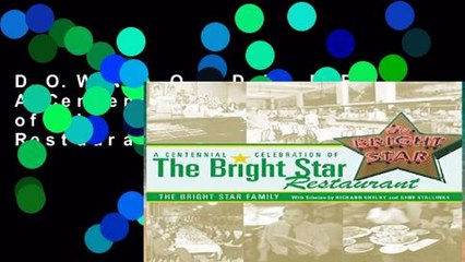 D.O.W.N.L.O.A.D [P.D.F] A Centennial Celebration of the Bright Star Restaurant [P.D.F]