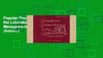 Popular Prudent Practices in the Laboratory: Handling and Management of Chemical Hazards (National