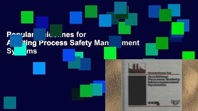 Popular Guidelines for Auditing Process Safety Management Systems