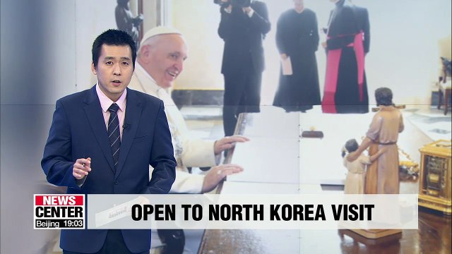 Pope Francis expresses willingness to visit North Korea if officially invited