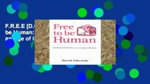 F.R.E.E [D.O.W.N.L.O.A.D] Free to be Human: Intellectual Self-Defence in an Age of Illusions