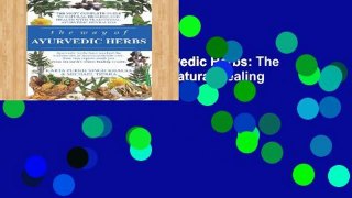 Popular The Way of Ayurvedic Herbs: The Most Complete Guide to Natural Healing and Health with