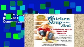 Review  Children with Special Needs (Chicken Soup for the Soul (Paperback Health Communications))