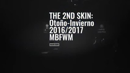 Desfile de The 2nd Skin & Co MBFWM