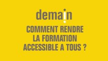 Demain,  comment rendre la formation accessible à tous ?