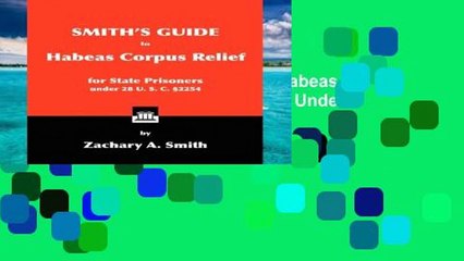 Best product  Smith s Guide to Habeas Corpus Relief for State Prisoners Under 28 U. S. C. 2254