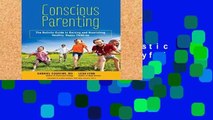 Popular Conscious Parenting: The Holistic Guide to Raising Joyful and Happy Children